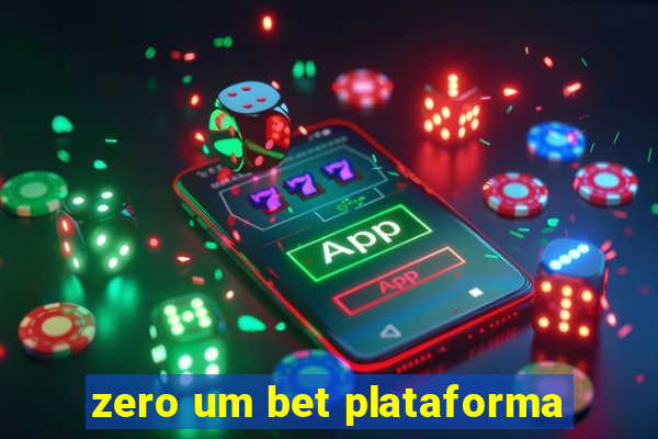 zero um bet plataforma